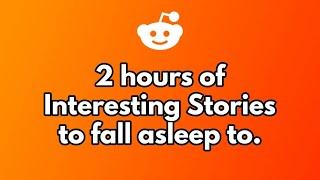 2 hours of stories to fall asleep to.