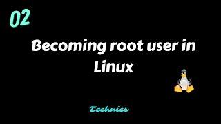 How to become a root user in Linux