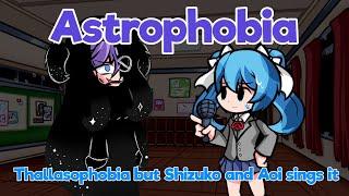 Astrophobia - thallasophobia but Shizuko and Aoi sings it