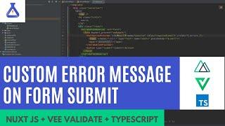 VeeValidate + Nuxt push a custom validation message and show errors on submit with TypeScript