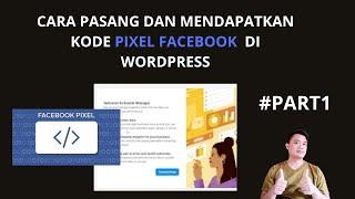 CARA BIKIN KODE PIXEL FACEBOOK ADS DAN MEMASANGKAN KODE PIXEL  DI WORDPRESS DAN LANDING PAGE #pixel