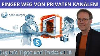 DESHALB solltest DU NIEMALS einen PRIVATEN KANAL nutzen! | Arno Burger | Teams Tipps und Tricks #9