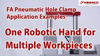 【KOSMEK】 FA Pneumatic Hole Clamp Application Example: A Hand for Multiple Workpieces (MECT2021)