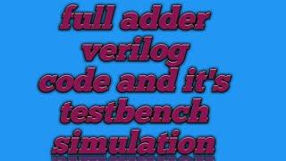 verilog implementation of full adder with testbench programming