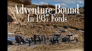 Adventure Bound Monument Valley and Rainbow Bridge Trip in a 1937 Ford a Ford Motor Company Film