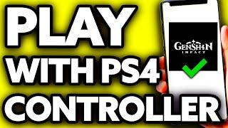 How To Play Genshin Impact on IPhone with PS4 Controller