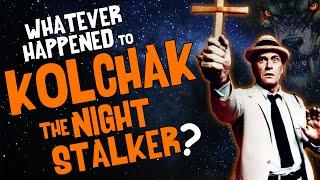 Whatever Happened to KOLCHAK The NIGHT STALKER?