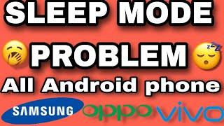 Sleep Mode Problem Solution | Samsung Oppo Vivo Realme Sleep Mode Problem