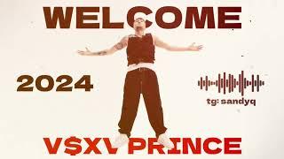 V $ X V PRINCE - WELCOME (Для кого братишка, для кого братанчик)