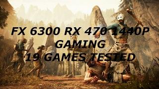RX 470 FX-6300 1440P Gaming (19 games tested)