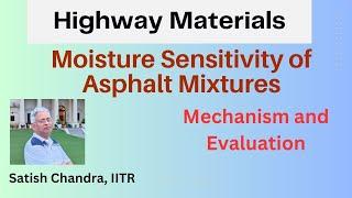 Moisture sensitivity of asphalt mixes - Mechanism and methods of evaluation MS-2 7th edition