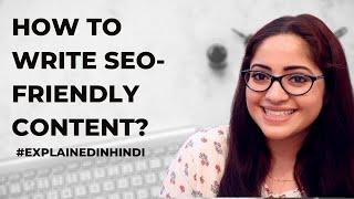 How To Write SEO-Friendly Content | Explained in Hindi