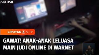 Informan: Judi Online di Warnet Merajalela, 80 Ribu Anak Terjerat Judi Online | Liputan 6