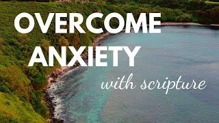 BIBLE VERSES FOR ANXIETY | 10 min scripture reading