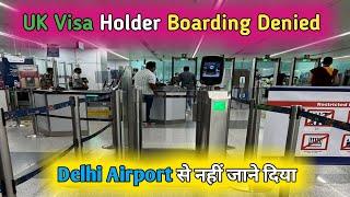 UK Visa holder Boarding Denied at Delhi Airport Today | Indian Denied Boarding very Bad By AirIndia