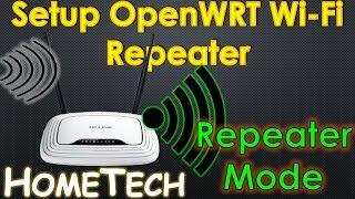 Setup OpenWRT Wi-Fi Repeater How to setup TL WR-841N Router in Wireless Repeater Mode