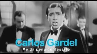 Carlos Gardel - Me da pena confesarlo (Video oficial)