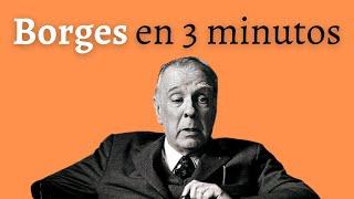 RESUMEN de LA VIDA Y OBRA de BORGES en 3 minutos