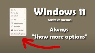 How to Always Show More Options in Windows 11 Context Menus