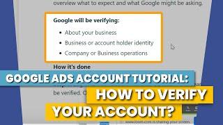 Google Ads Account Tutorial: How to Verify Your Account?