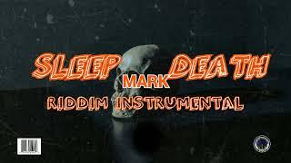 Sleep Mark Death Riddim Instrumental (Sulfa Ge Records)