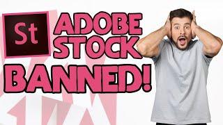 Banned From Adobe Stock!