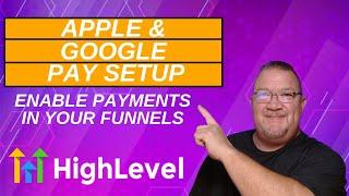 Add Apple & Google Pay to your Highlevel Funnel or Website