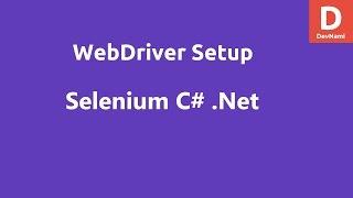 Selenium C# WebDriver Setup