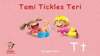 Reading Fun - Story 20 - Letter T: "Tami Tickles Teri" by Alyssa Liang