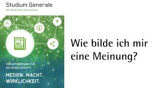 Studium Generale: Wie bilde ich mir eine Meinung?