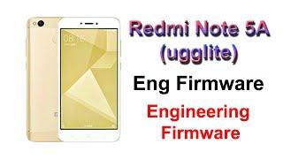 Redmi Note 5A (ugglite) Eng Firmware | Engineering Firmware