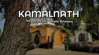 Kamalnath : The Ancient Shiv Temple | कमळनाथ महादेव | Buldhana (Vidarbha) | Maharashtra.