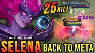 25 Kills!! Selena Berserker's Fury is Finally BACK ON META!! - Build Top 1 Global Selena ~ MLBB