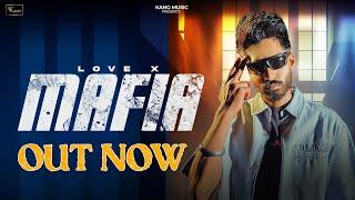 MAFIA I OFFICIAL VIDEO II LOVE X II KANG MUSIC II NEW PUNJABI MUSIC VIDEOS 2024 II