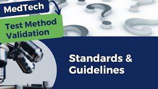 Test Method Validation Standards and Guidelines | Medical Devices