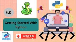 5.0 Getting Started With Python || Class 11 Computer Science || NCERT || Python