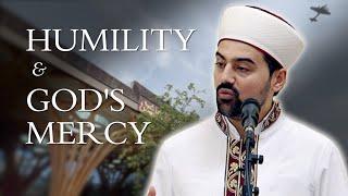 Humility & God's Mercy – Mustafa Sahin: Friday Sermon