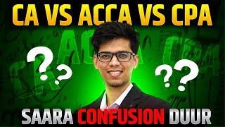 CA vs ACCA vs CPA! Detailed comparison  Package, Big 4, Scope, companies etc.| CA vs ACCA| CA