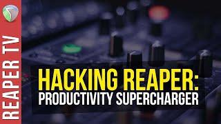 Reaper DAW - Supercharge Your Productivity X10 in Seconds