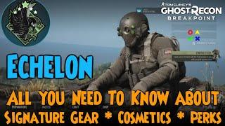 Echelon Class Signature Gear, Guns Ultimate Echelon Loadout | Ghost Recon Breakpoint