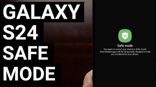 Complete Galaxy S24 Safe Mode Tutorial Guide