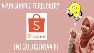 Cara mengembalikan akun shopee yang terblokir