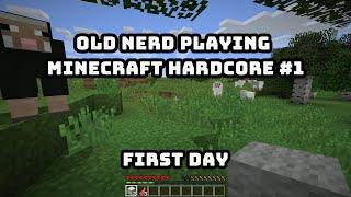 Old Nerd Playing Minecraft Hardcore #1 / 1st Day / PC Gameplay 1080p