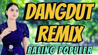 DANGDUT REMIX PALING POPULER - LAGU DANGDUT VIRAL - CAMPURSARI REMIX - DANGDUT DISCO