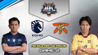 TEAM LIQUID PH vs FNATIC ONIC PH GAME 2 | MPL PH S14 REGULAR SEASON