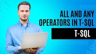 ALL and ANY operators in T-SQL