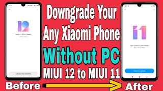 How To Downgrade Your Any Xiaomi Phone | MIUI 12 to  MIUI 11, 10, 9, 8 | Full Guide