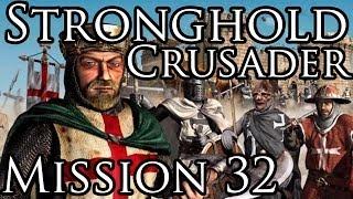 [Прохождение] Stronghold Crusader - Mission 32