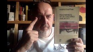 Libros recomendados: ojo con el arte. (934) R. Barthes "Fragmentos de un discurso amoroso" (átopos)