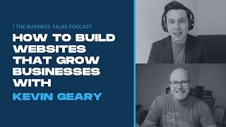 Building Websites That Grow Businesses with Kevin Geary